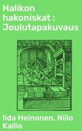 ebook: Halikon hakoniskat : Joulutapakuvaus