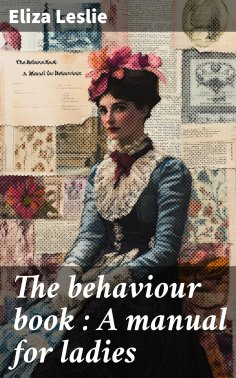 ebook: The behaviour book : A manual for ladies