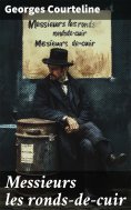 eBook: Messieurs les ronds-de-cuir