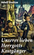 eBook: Unseres lieben Herrgotts Kostgänger