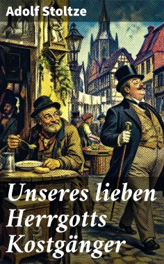 eBook: Unseres lieben Herrgotts Kostgänger