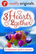 eBook: 3Hearts2gether – 3. Schlimmer geht's immer