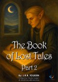 ebook: The Book of Lost Tales, Part 2