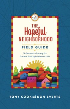 eBook: The Hopeful Neighborhood Field Guide