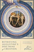 ebook: Retrieving Augustine's Doctrine of Creation