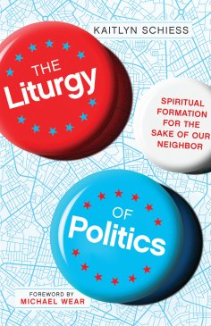 ebook: The Liturgy of Politics