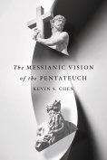 eBook: The Messianic Vision of the Pentateuch