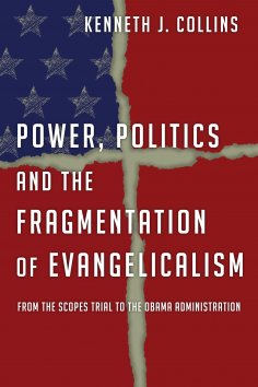 ebook: Power, Politics and the Fragmentation of Evangelicalism