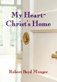 eBook: My Heart--Christ's Home