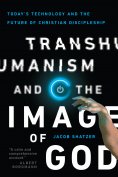 ebook: Transhumanism and the Image of God