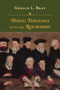 eBook: Doing Theology with the Reformers