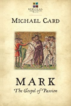 eBook: Mark: The Gospel of Passion