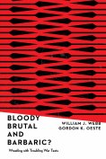 ebook: Bloody, Brutal, and Barbaric?
