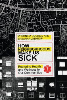 ebook: How Neighborhoods Make Us Sick