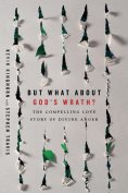 ebook: But What About God's Wrath?