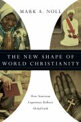 ebook: The New Shape of World Christianity