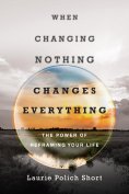 ebook: When Changing Nothing Changes Everything
