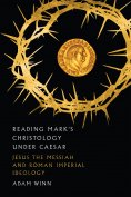 ebook: Reading Mark's Christology Under Caesar