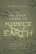 eBook: The Messiah Comes to Middle-Earth