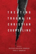 eBook: Treating Trauma in Christian Counseling