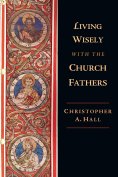 ebook: Living Wisely with the Church Fathers