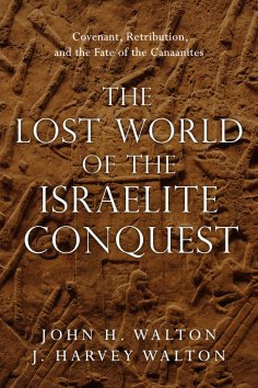 eBook: The Lost World of the Israelite Conquest