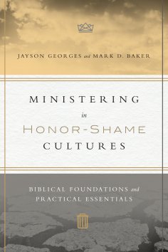 eBook: Ministering in Honor-Shame Cultures