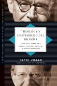 eBook: Theology's Epistemological Dilemma