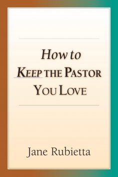 ebook: How to Keep the Pastor You Love