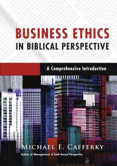 ebook: Business Ethics in Biblical Perspective