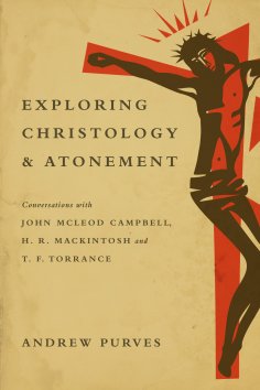 eBook: Exploring Christology and Atonement