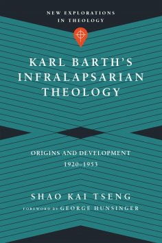 eBook: Karl Barth's Infralapsarian Theology