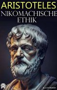 ebook: Nikomachische Ethik. Illustriert