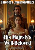 eBook: His Majesty's Well-Beloved