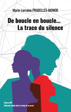 ebook: De boucle en boucle… La trace du silence