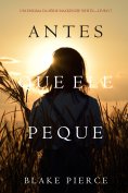 ebook: Antes Que Ele Peque (Um Enigma Mackenzie White—Livro 7)