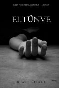 eBook: Eltűnve (Riley Paige Rejtélysorozat — 1. Könyv)