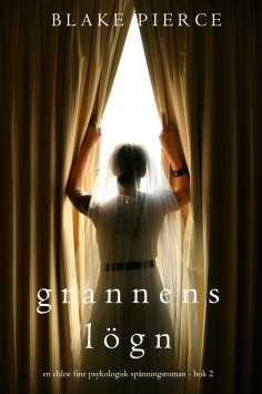 eBook: Grannens Lögn (En Chloe Fine Psykologisk Spänningsroman - Bok 2)