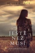 eBook: Ještě než musí (Záhady Mackenzie White—Kniha 5)