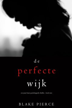 eBook: De perfecte wijk (Een Jessie Hunt Psychologische Thriller – Boek Twee)