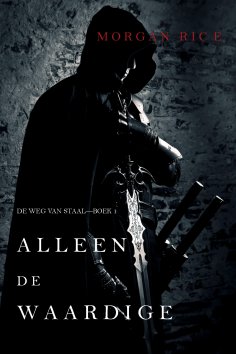 ebook: Alleen de Waardige: Boek 1 van De Weg van Staal