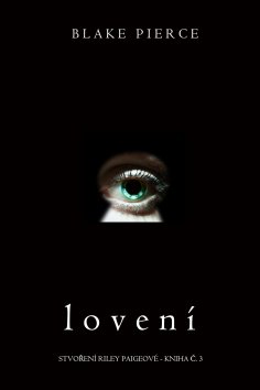 eBook: Lovení (Stovření Riley Paigeové – kniha č. 3)