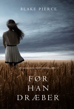 eBook: Før han dræber (en Mackenzie White krimi—Bog 1)
