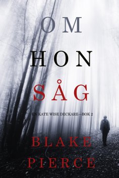 eBook: Om hon såg (en Kate Wise deckare—Bok 2)