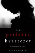 eBook: Det perfekta kvarteret (En thrillerserie om Jessie Hunt – Bok 2)