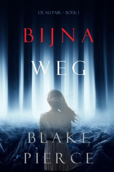 eBook: Bijna Weg (De Au Pair – Boek 1)