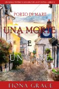eBook: Una morte e un cane (Un giallo intimo e leggero di Lacey Doyle—Libro 2)