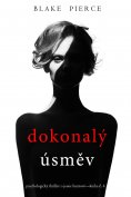 eBook: Dokonalý Úsměv (Psychologický thriller o Jessie Huntové—kniha čtvrtá)