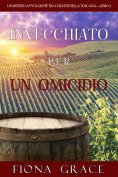 eBook: Invecchiato per un Omicidio (Un Giallo Intimo tra i Vigneti della Toscana—Libro 1)