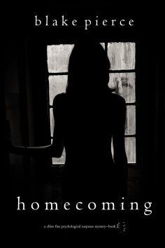 eBook: Homecoming (A Chloe Fine Psychological Suspense Mystery—Book 5)